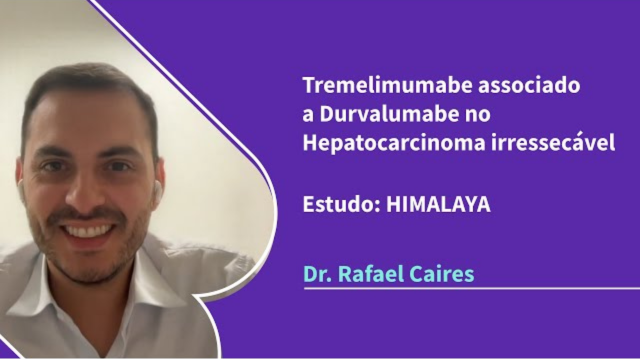 Tremelimumabe associado a Durvalumabe no hepatocarcinoma irressecável - PraticaOnco